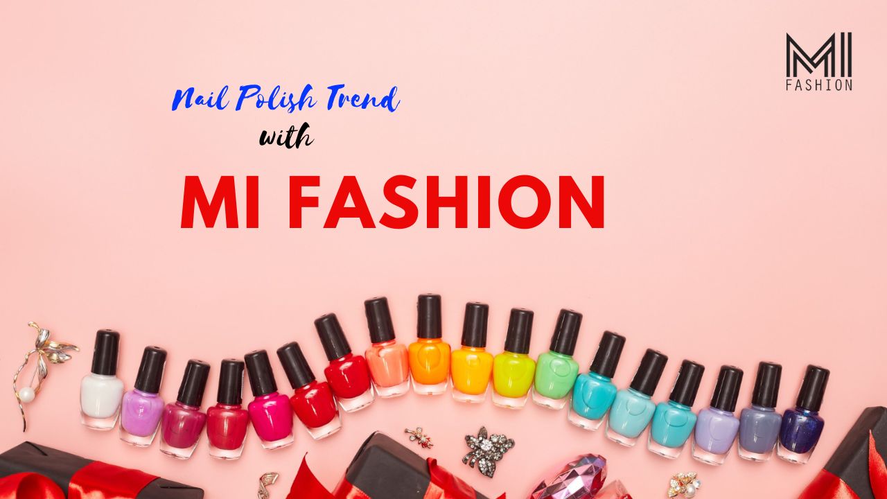 Nail Polish Trends: Your Guide to the Latest and Greatest